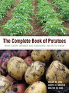 The Complete Book of Potatoes (eBook): What Every Grower and Gardener Needs to Know